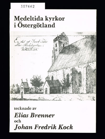 Medeltida kyrkor i Östergötland. Tecknade av…