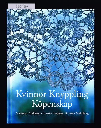 Kvinnor, knyppling, köpenskap.