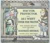 Hector Protector and As I Went Over the Water, Two Nursery Rhymes with Pictures
