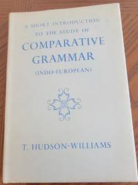 A SHORT INTRODUCTION TO THE STUDY OF COMPARATIVE GRAMMAR (INDO-EUROPEAN)