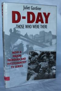 D-Day: Those Who Were There