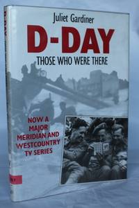 D-Day:  Those Who Were There