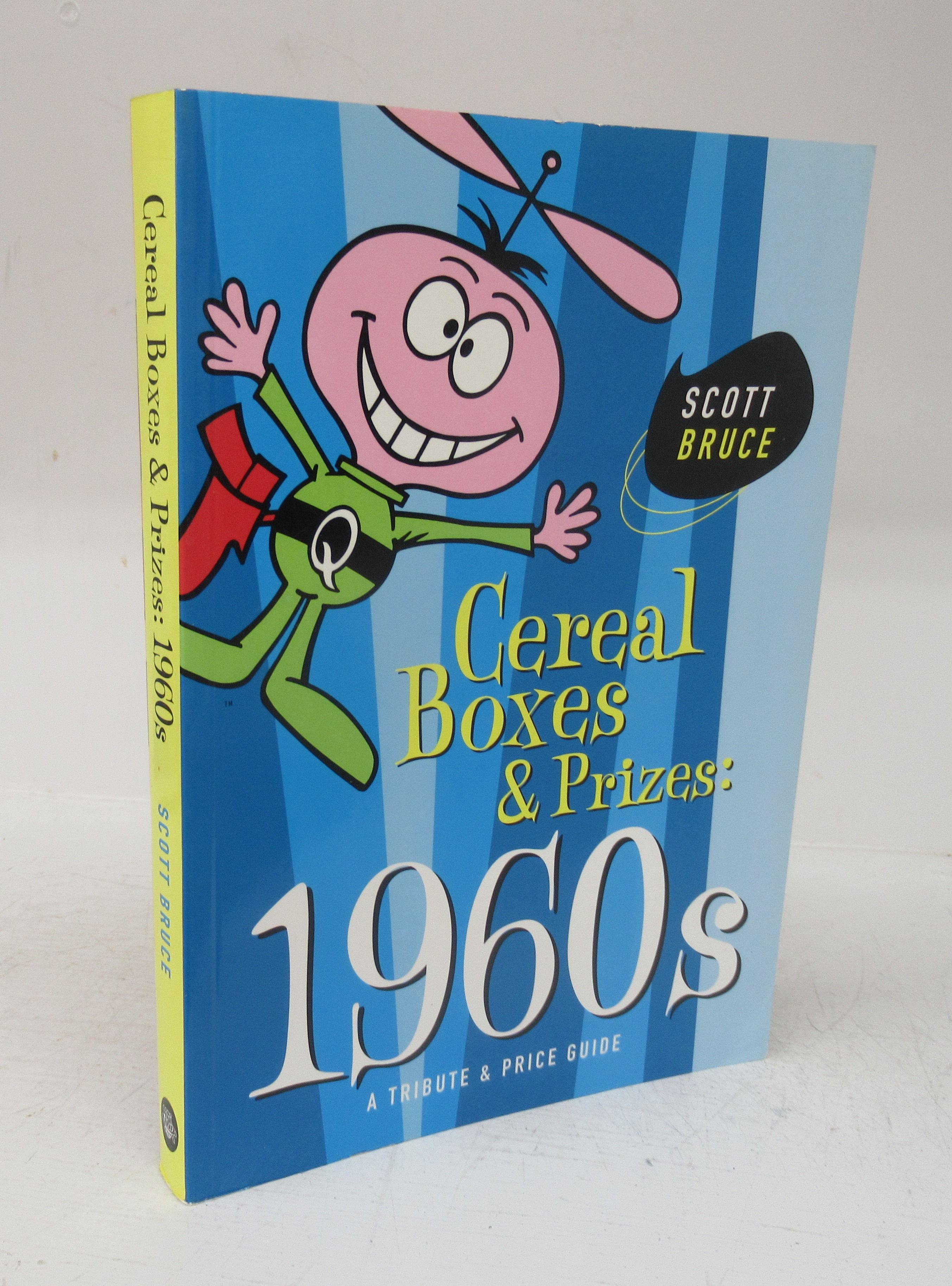 Cereal Boxes & Prizes 1960s. A Tribute & Price Guide by BRUCE, Scott 1998
