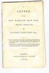 A LETTER TO THE HON. HARRISON GRAY OTIS, PELEG SPRAGUE, AND RICHARD FLETCHER, ESQ