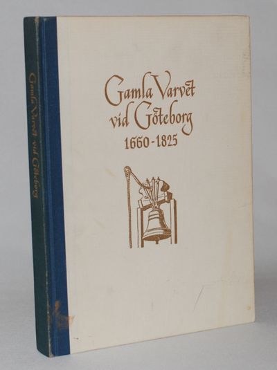 Gamla varvet vid Göteborg 1660-1825.