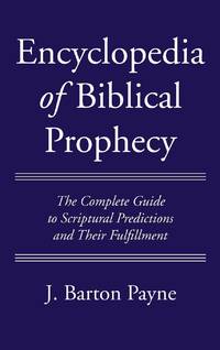 Encyclopedia of Biblical Prophecy