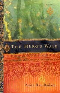 The Hero&#039;s Walk by Badami, Anita Rau - 2001