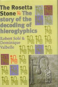 The Rosetta Stone by Sole, Robert & Valbelle, Dominique - 2002