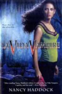 La Vida Vampire (Oldest City Vampire, Book 1) by Haddock, Nancy - 2008