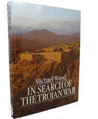 image of IN SEARCH OF THE TROJAN WAR