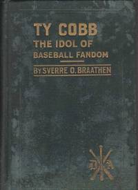 Ty Cobb: The Idol of Baseball Fandom by Sverre Braathen
- 1st Edition
- 1928
- from ArchersBooks.com (SKU: 21648)