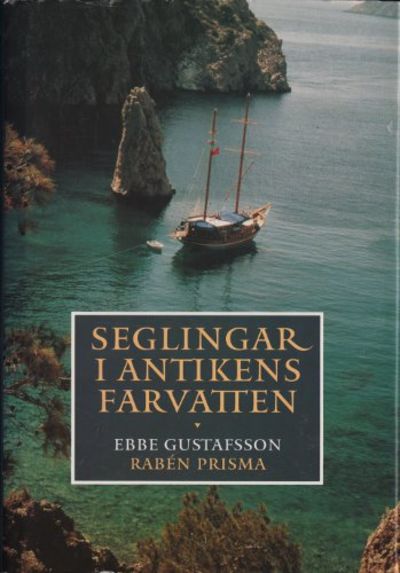 SEGLINGAR I ANTIKENS FARVATTEN.