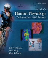 Vander&#039;s Human Physiology: The Mechanisms of Body Function by Eric P. Widmaier; Hershel Raff; Kevin T. Strang - 2010