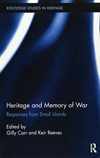 Heritage and Memory of War: Responses from Small Islands