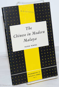 The Chinese in Modern Malaya by Purcell, Victor - 1956