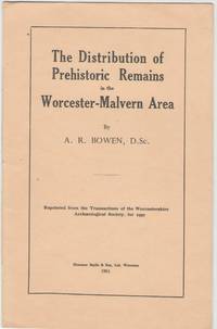 The Distribution of Prehistoric Remains in the Worcester-Malvern Area