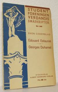 Edouard Estaunié. Georges Duhamel.  Två nutida…