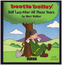 Beetle Bailey: Still Lazy After All These Years. (Signed Copy)