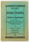 Nociones Historia y Estadistica de la Ciudad de Guadalajara (Jalisco)..