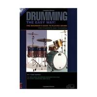 Drumming the Easy Way!: The Beginner's Guide to Playing Drums for Students And Teachers