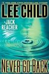Child, Lee | Never Go Back | Signed First Edition Copy by Lee Child - Signed First Edition - 2013 - from VJ Books (SKU: CHINEVE01)