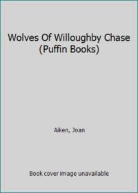 image of Wolves Of Willoughby Chase (Puffin Books)