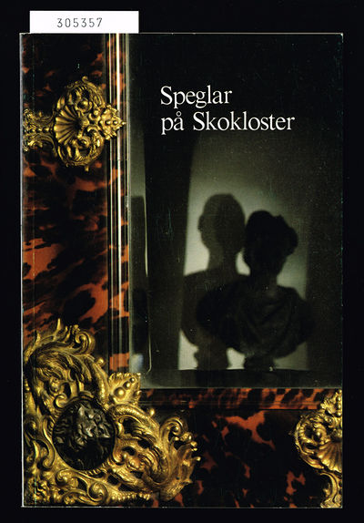 Speglar på Skokloster. Katalog till utställningen…