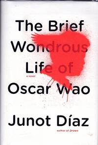 The Brief Wondrous Life of Oscar Wao by Diaz, Junot - 2007