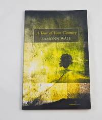 A Tour of Your Country (Salmon Poetry) by Eamonn Wall - 2009-02-17