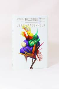 Borne by Jeff VanderMeer - 2017