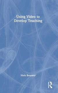 Using Video to Develop Teaching