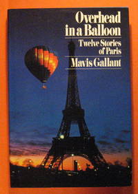 image of Overhead in a Balloon: Twelve Stories of Paris