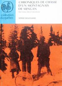 image of Chroniques de chasse d'un Montagnais de Mingan