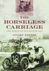 The Horseless Carriage: The Birth of the Motor Age