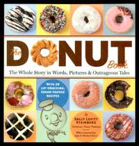 image of THE DONUT BOOK - The Whole Story in Words, Pictures and Outrageous Tales