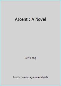 Ascent : A Novel