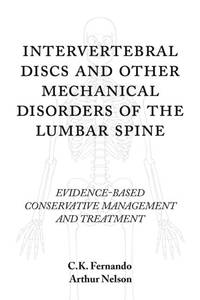 Intervertebral Discs and Other Mechanical Disorders of the Lumbar Spine: Evidence-Based...