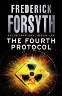 The Fourth Protocol by Frederick Forsyth - 2011-05-06