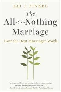 The All-Or-Nothing Marriage : How the Best Marriages Work