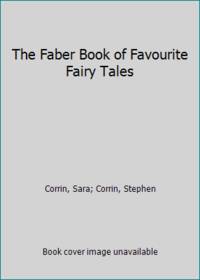 The Faber Book of Favourite Fairy Tales by Corrin, Sara; Corrin, Stephen - 1988