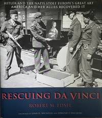 Rescuing Da Vinci (The Monuments Men) by Edsel, Robert M - 2006