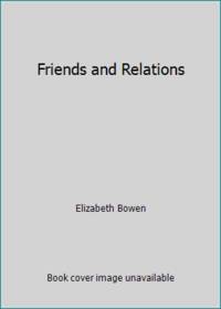 Friends and Relations