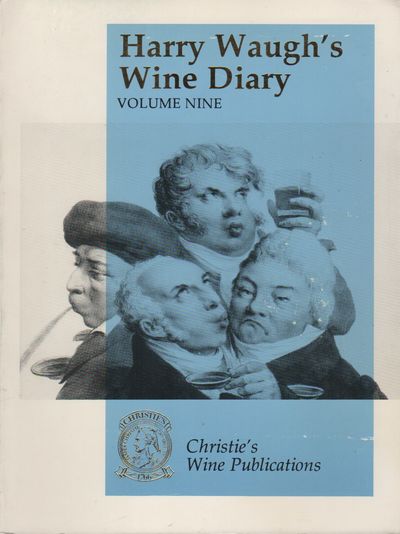 HARRY WAUGH'S WINE DIARY: Volume Nine: 1978-1981