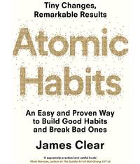 Atomic Habits: An Easy And Proven Way to Build Good Habits and Break Bad Ones (English,...