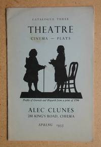 Alec Clunes Catalogue Three: Theatre, Cinema, Plays. Spring 1955. by Clunes, Alec - 1955