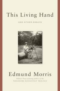 This Living Hand : And Other Essays