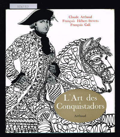 L'art des Conquistadors.