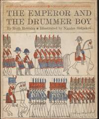 THE EMPEROR AND THE DRUMMER BOY by Illustrated by Nicolas Sidjakov Ruth
- First Edition
- from Windy Hill Books (SKU: 08162)