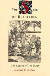 The Star of Bethlehem: The Legacy of the Magi