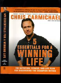 5 Essentials for a Winning Life: The Nutrition, Fitness, and Life Plan for Discovering the...